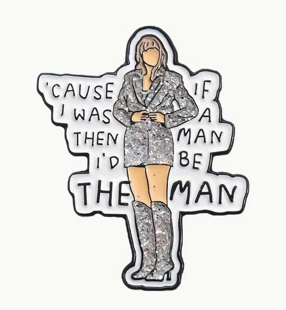 If I Was a Man Enamel Pin